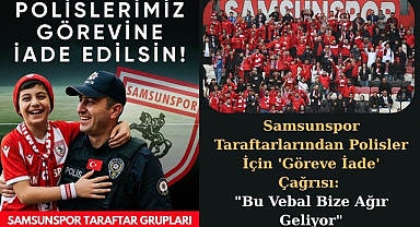 Samsunspor Taraftarlarından İçişleri Bakanlığı ve Samsun Valiliği'ne Çağrı
