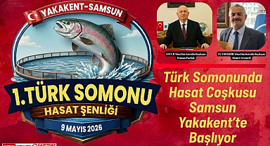 Türk Somonunda Hasat Coşkusu Samsun Yakakent'te Başlıyor