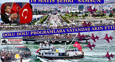 19 Mayıs Samsun'da bir başka güzel kutlanıyor! 7'den 77'ye herkes etkinliklere koştu