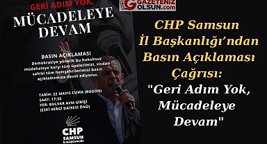 CHP Samsun'da Mutlak Butlan Kararına Basın Açıklaması Yapacak!