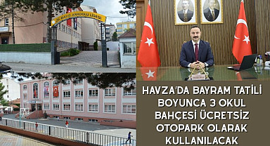 Havza’da bayram tatili boyunca 3 okul bahçesi ücretsiz otopark olarak kullanılacak