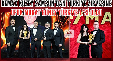 REMAX KUZEY SAMSUN'DAN TÜRKİYE ZİRVESİNE UFUK MURAT GÜNEY TÜRKİYE 1.'Sİ OLDU