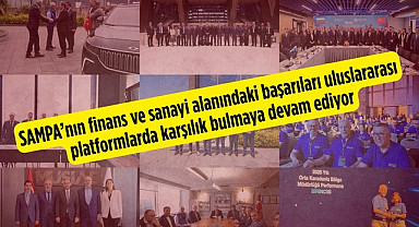 Sampa'dan büyük başarı Samsun'dan New York'a Uzanan Sanayi ve Finans Zaferi