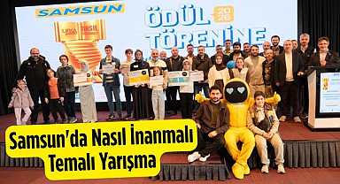 Samsun'da Nasıl İnanmalı Temalı Yarışma