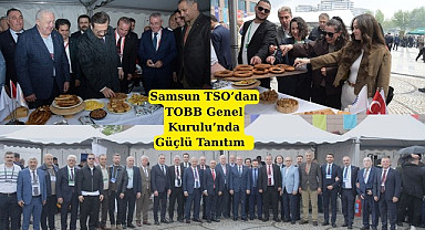 Samsun'un Gastronomi Zenginliği TOBB'da Göz Doldurdu