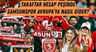 Samsunspor Avrupa'ya nasıl gider? Samsunspor'un kalan maçları