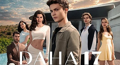 Yeni Dizi Daha 17 Konusu ve Daha 17 Oyuncuları