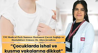 Çocuklarda ishal ve kusma vakaları neden olur?