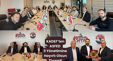 KADEF’ten ASFED İl Yönetimine Hayırlı Olsun Ziyareti