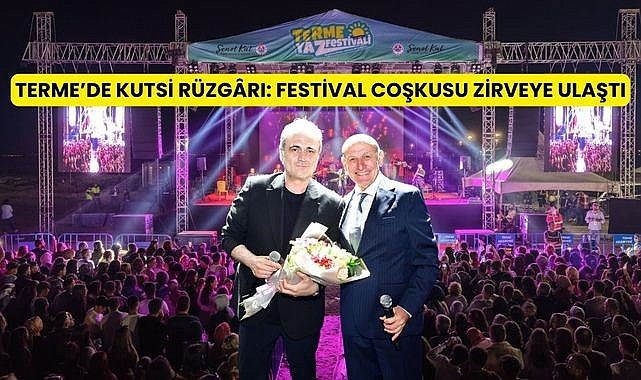 Kutsi Terme'de binlerce vatandaşa unutulmaz bir gece yaşattı