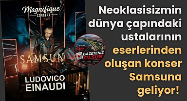 Magnifique Concert Ludovico Einaudi Işık ve Müziğin Sentezi Samsun'a geliyor!