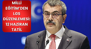 Milli Eğitim’den LGS Düzenlemesi: 12 Haziran Tatil