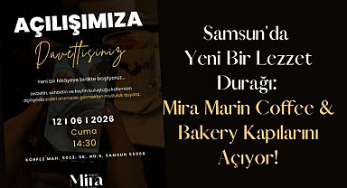 Mira Marin Coffee & Bakery Atakum Körfez'de Kapılarını Açıyor!