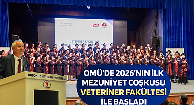 OMÜ’de 2026’nın ilk mezuniyet coşkusu Veteriner Fakültesi ile başladı