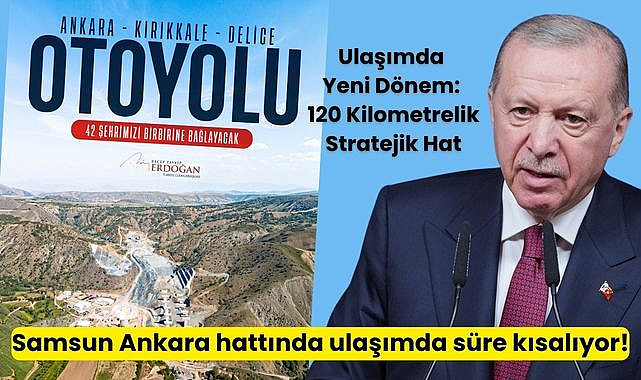 Samsun Ankara hattında ulaşımda süre kısalıyor!