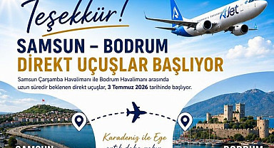 Samsun Bodrum uçuş seferleri başlıyor, Samsun Bodrum uçak saatleri