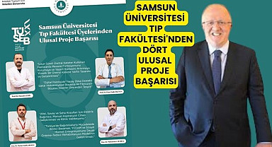 Samsun Üniversitesi Tıp Fakültesi'nden ulusal proje başarısı