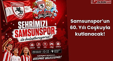 Samsunspor’dan 60. Yıl Yaz Şenliğine davet!