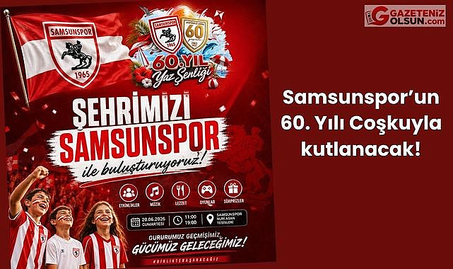 Samsunspor’dan 60. Yıl Yaz Şenliğine davet!