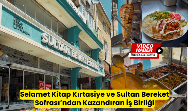 Selamet Kitap Kırtasiye ve Sultan Bereket Sofrası'ndan Kazandıran İş Birliği