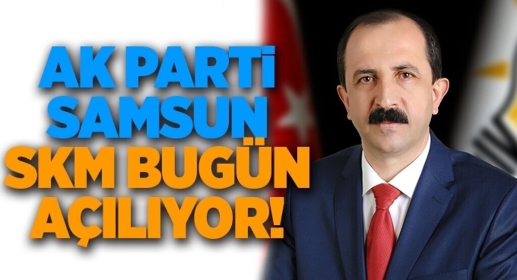 AK Parti Samsun İl Seçim Koordinasyon Merkezi açılıyor