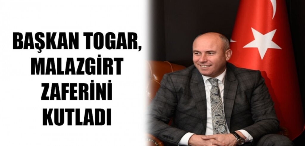 Başkan Togar, Malazgirt Zaferini Kutladı