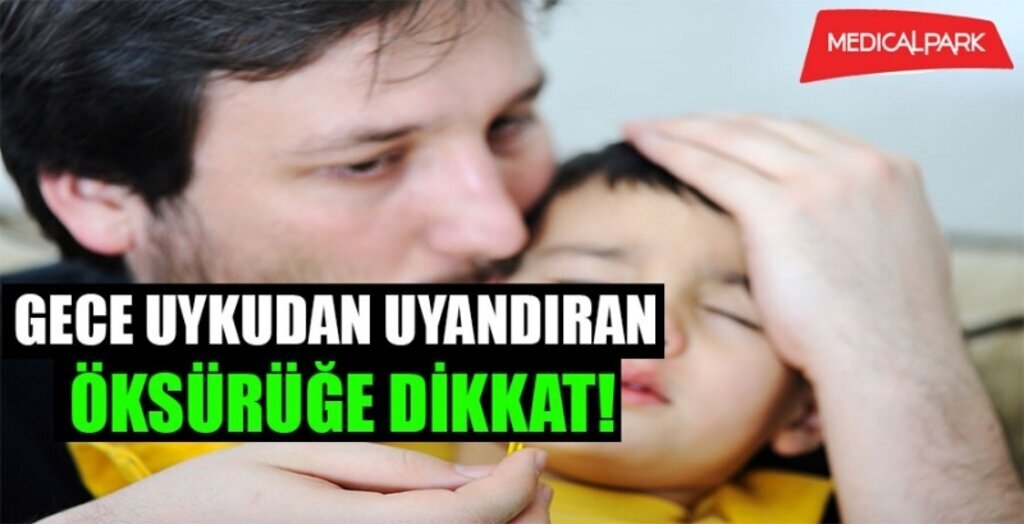Gece Uykudan Uyandıran Öksürüğe Dikkat Edin!