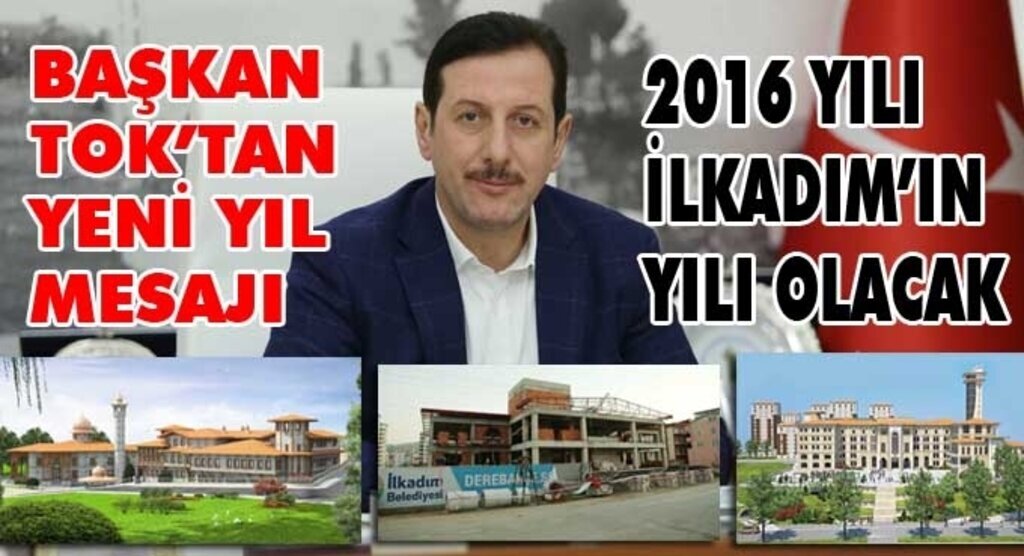 İlkadım Belediye Başkanı Erdoğan Tok'tan yeni yıl mesajı