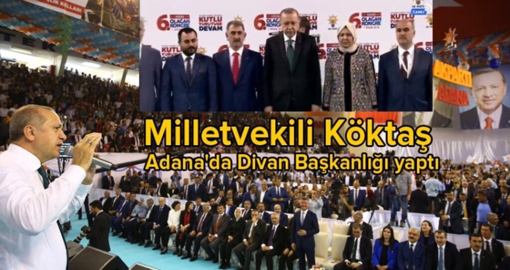 Milletvekili Köktaş Adana'da Divan Başkanlığı yaptı