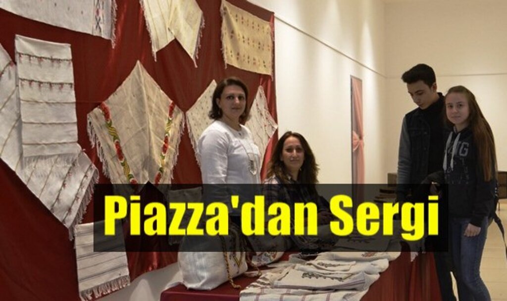 Piazza’dan Unutulan El Sanatlarını Hatırlatacak Sergi