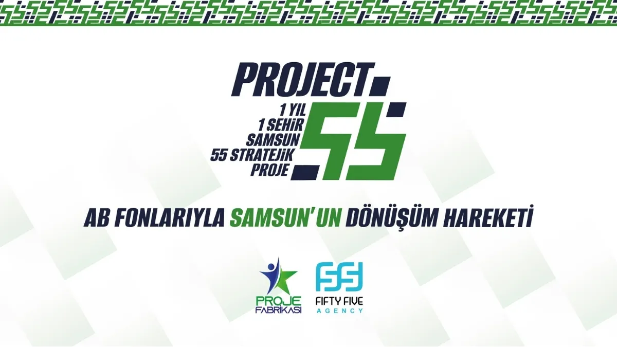 Samsun İçin Project 55 Hareketi: AB Fonlarıyla Yeni Proje Modeli Tanıtıldı Samsun İçin Project 55 Hareketi: AB Fonlarıyla Yeni Proje Modeli Tanıtıldı
