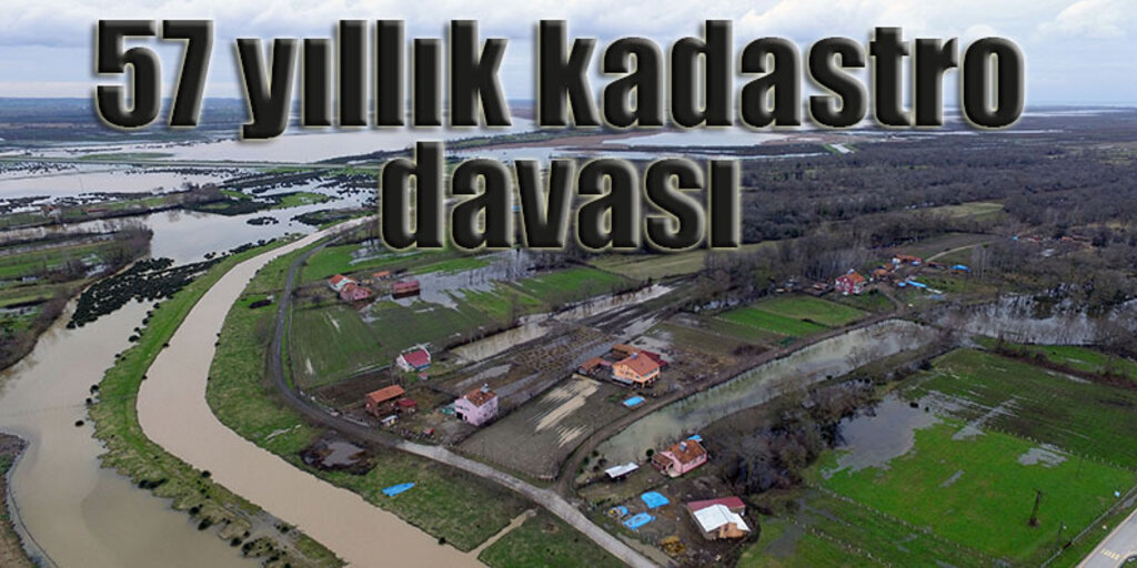 Samsun'da 57 yıllık kadastro davası devam ediyor
