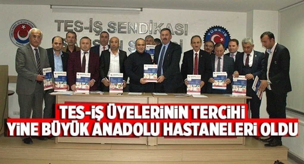 TES-İŞ üyelerinin tercihi yine Büyük Anadolu Hastaneleri oldu