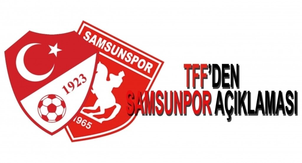 TFF'den Samsunspor açıklaması