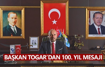 Başkan Hasan Togar'dan 100. yıl mesajı