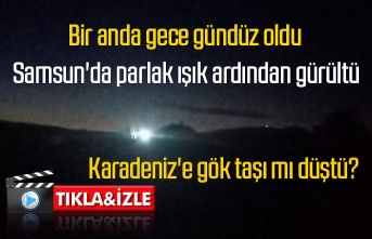Samsun'da parlak ışık ardından gürültü, Karadeniz'e gök taşı düştü iddiası