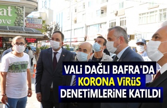 Vali Dağlı, Bafra'da Korona Virüs Denetimlerine Katıldı