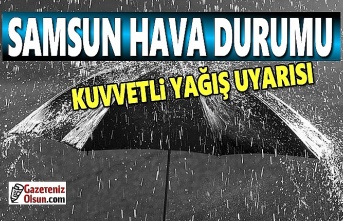 Samsun'da Kuvvetli yağış Uyarısı