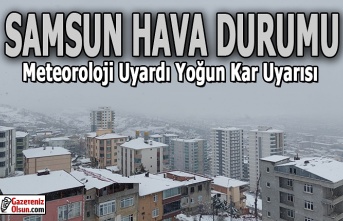 Samsun'a yoğun kar ve buzlanma uyarısı, Samsun Hava Durumu