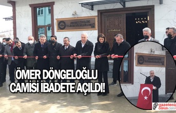 Ömer Döngeloğlu Camisi ibadete açıldı!