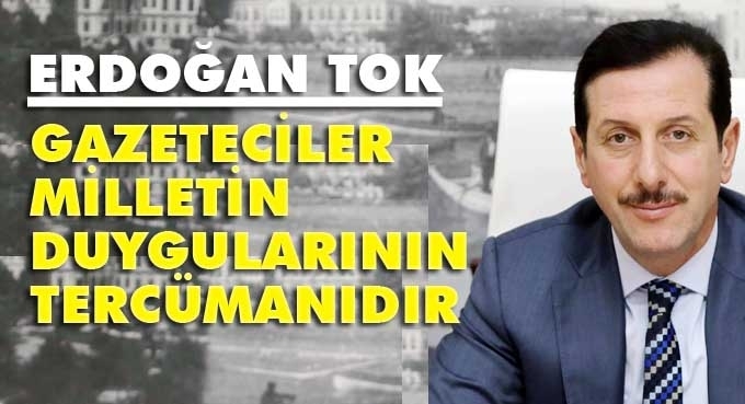 İlkadım Belediye Başkanı Erdoğan Tok, gazetecilerin gününü kutladı