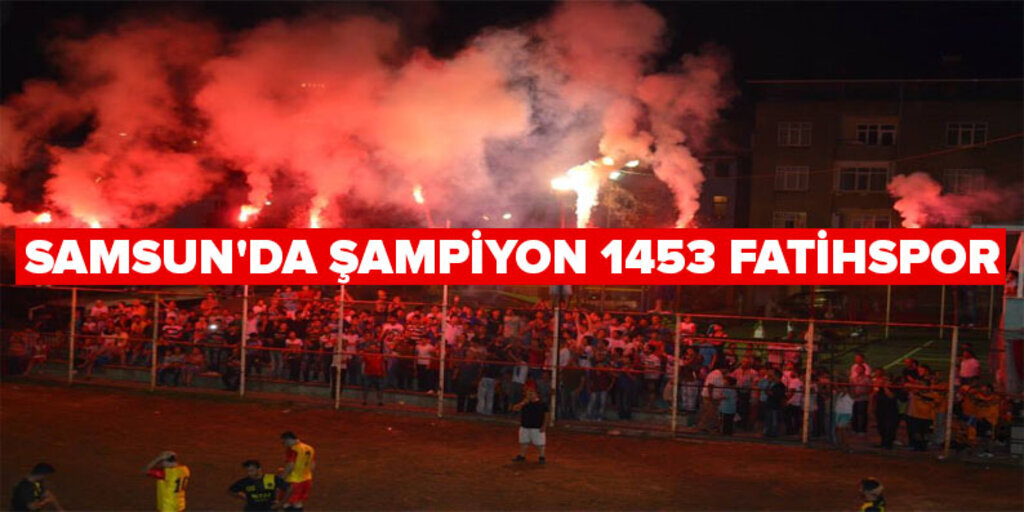 1453 Fatihspor şampiyon oldu