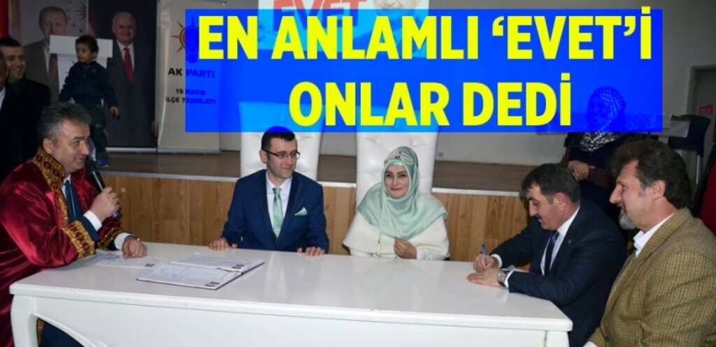 16 Nisan'ı beklemeden 'Evet' dediler!