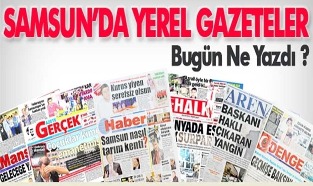 19 Ekim Pazar Samsun'un yerel gazetelerinin 1. sayfaları