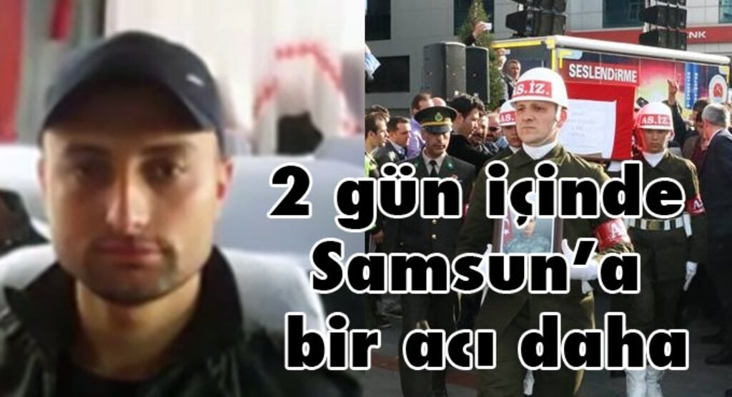 2 gün içinde Samsun'a ikinci acı