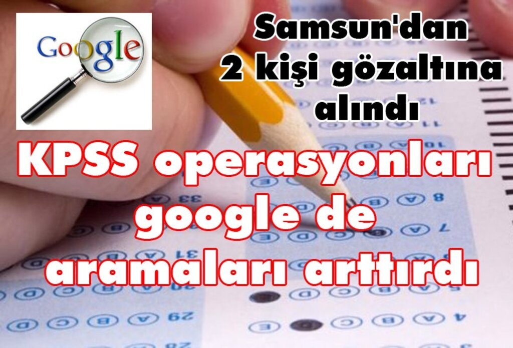 2010 KPSS Operasyonu'nun endişesi Google'ye sordurtturuyor