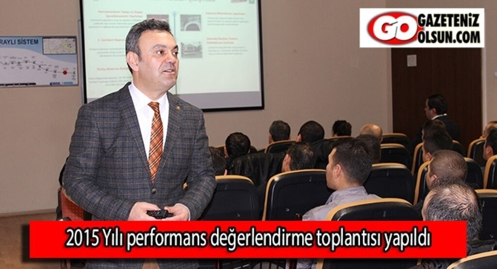 2015 Yılı performans değerlendirme toplantısı yapıldı