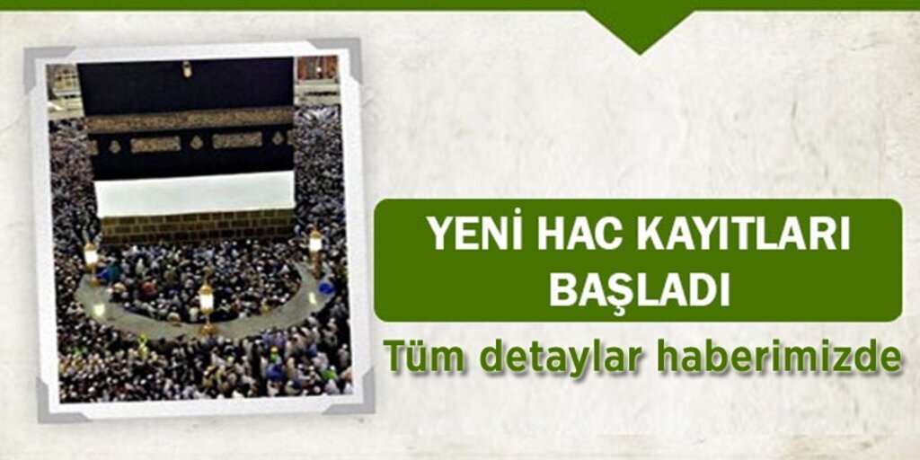 2017 yılı Hac müracaatları başladı! İşte tüm detaylar