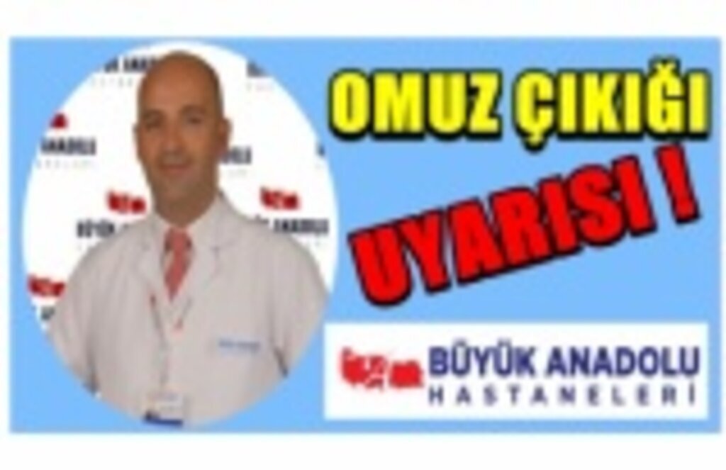 Büyük Anadolu Hastaneleri'nden omuz çıkığı uyarısı