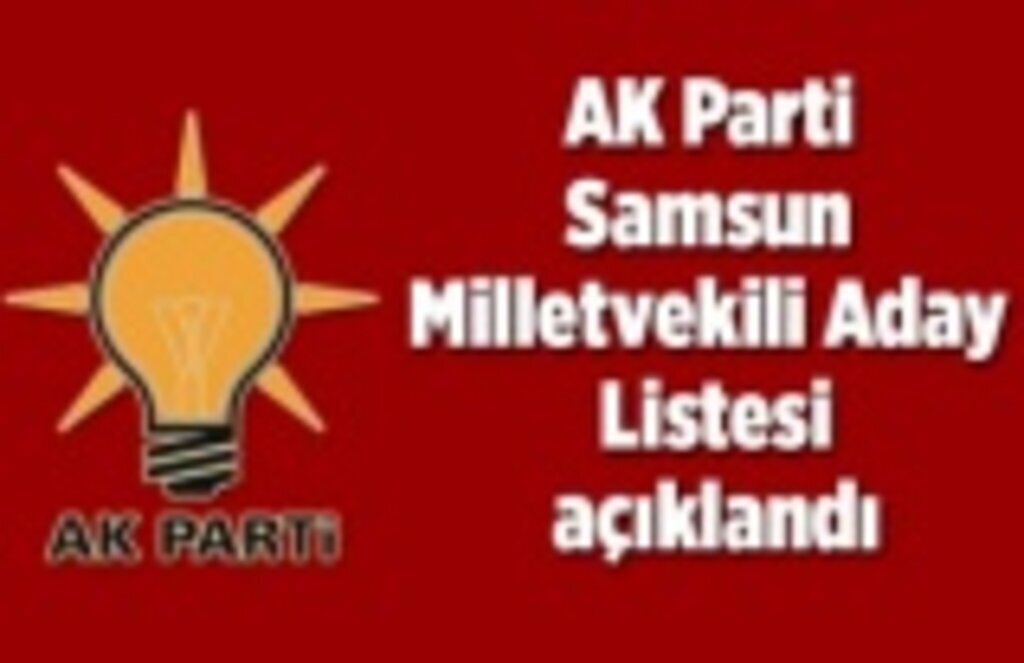 AK Parti Samsun Milletvekili Aday Listesi